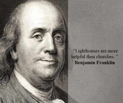 Benjamin-Franklin-Light Houses are much more useful than churches